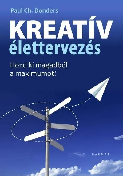 Akció Kreatív élettervezés - Hozd ki magadból a maximumot! (új kiadás)