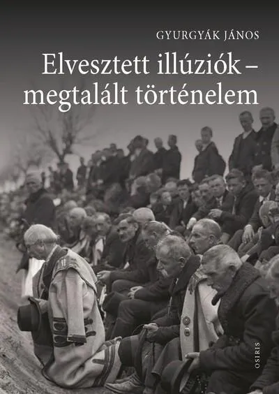 Elvesztett illúziók - megtalált történelem Outlet