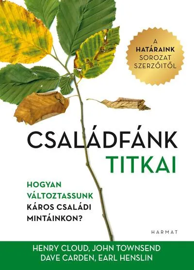 Családfánk titkai - Hogyan változtassunk káros családi mintáinkon? (2. kiadás) Ne maradj le