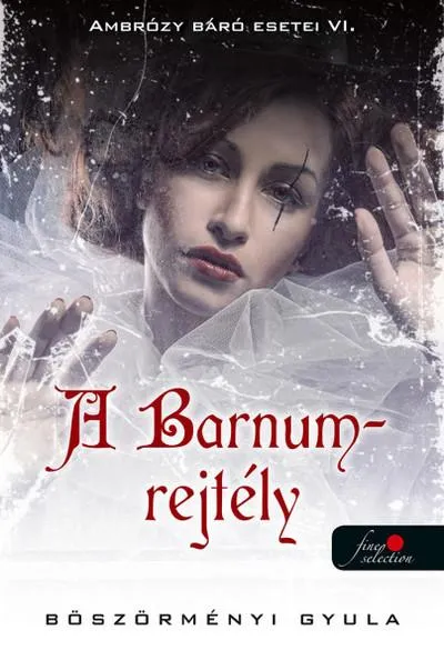 Ne maradj le A Barnum-rejtély - Ambrózy báró esetei VI. (puha)