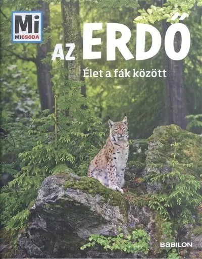 Szuper akció Az erdő - Élet a fák között /Mi Micsoda