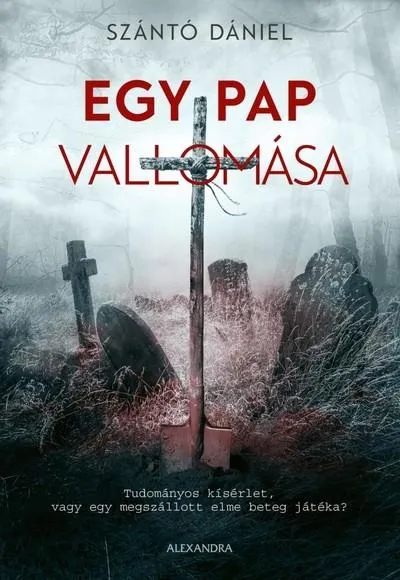 Csak ma Egy pap vallomása