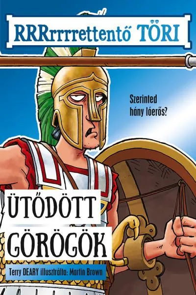 Ütődött görögök - RRRrrrrettentő töri Különleges ajánlat
