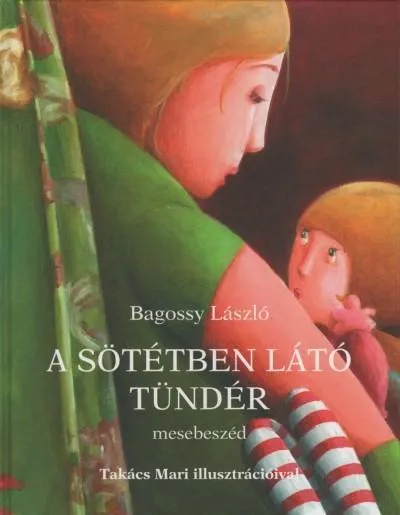 A sötétben látó tündér (2. kiadás) Ne maradj le
