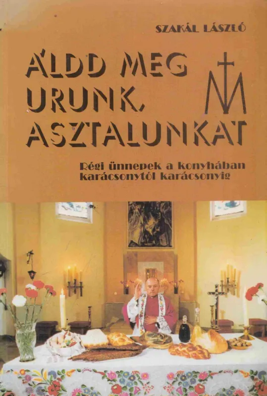 Áldd meg Urunk, asztalunkat Szuper ajánlat