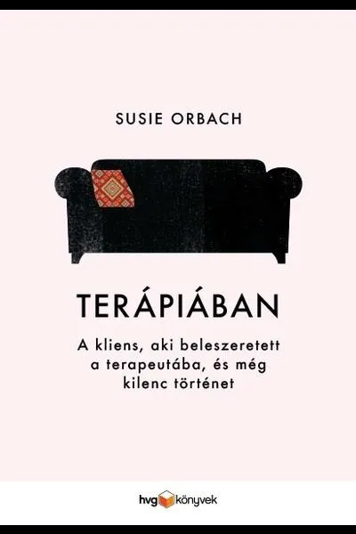 Terápiában - A kliens, aki beleszeretett a terapeutába és még kilenc történet Azonnali szállítás