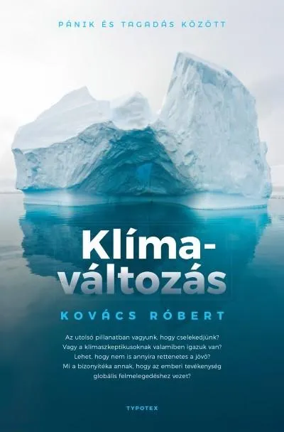 Klímaváltozás - Pánik és tagadás között Újdonság