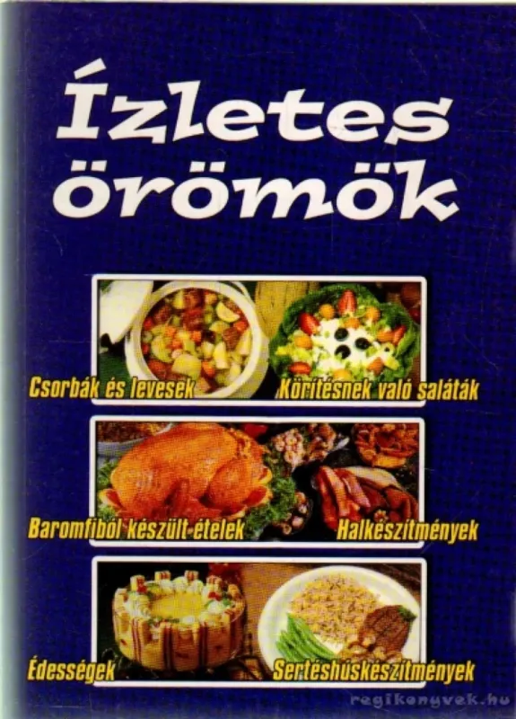 Kihagyhatatlan ajánlat Ízletes örömök