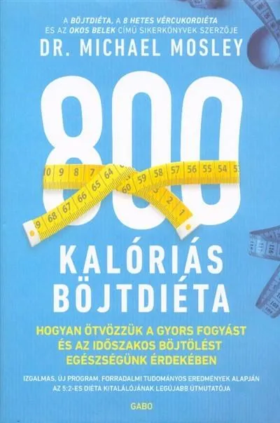 800 kalóriás böjtdiéta Árengedmény