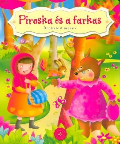 Nézd meg most Piroska és a farkas - Örökzöld mesék (lapozó)