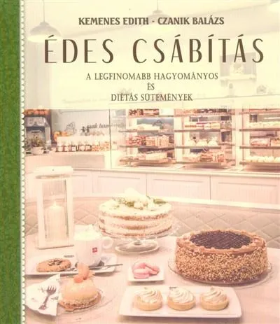 Nézd meg most Édes csábítás - A legfinomabb hagyományos és diétás sütemények