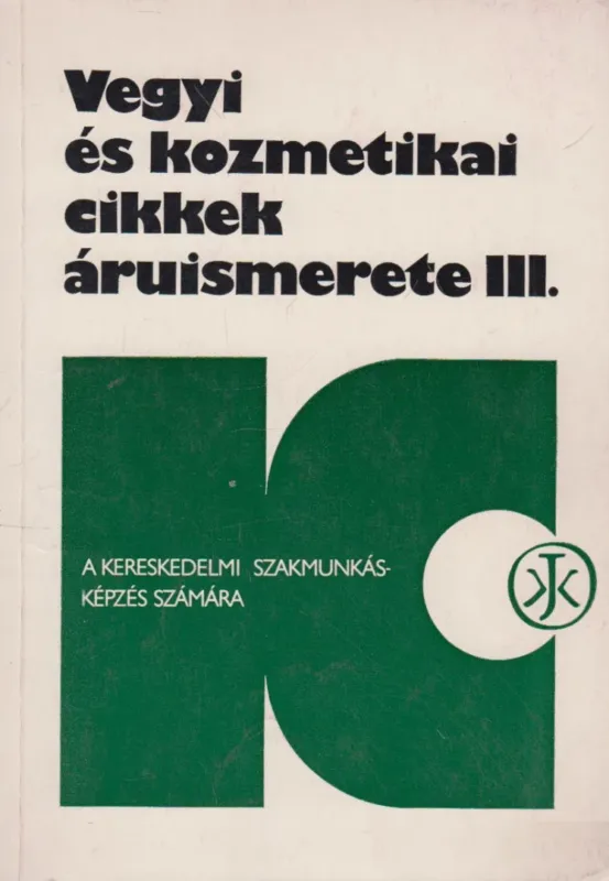 Kedvezményes ár Vegyi és kozmetikai cikkek áruismerete III.