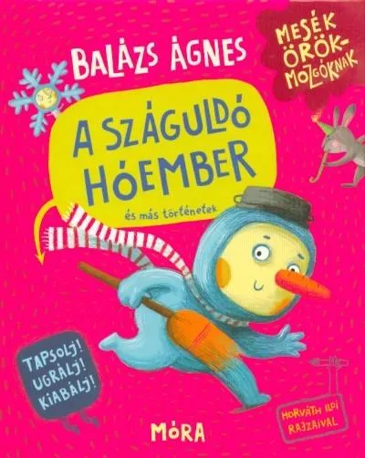 Azonnali szállítás A száguldó hóember és más történetek - Mesék örökmozgóknak