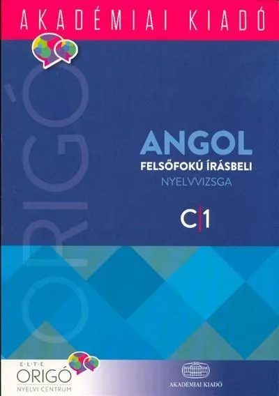 Végkiárusítás Origó angol felsőfokú írásbeli nyelvvizsga C1