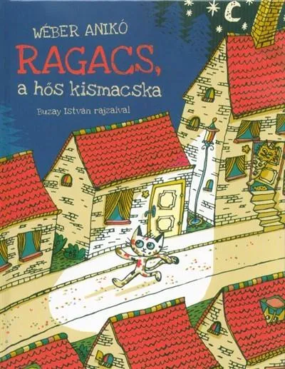 Ragacs, a hős kismacska Olcsó