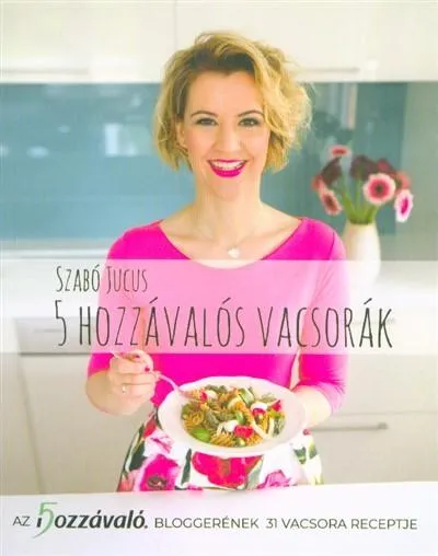 5 hozzávalós vacsorák Gyors kiszállítás