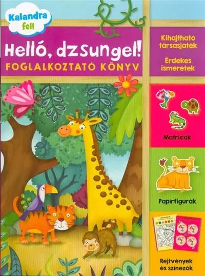 Vedd meg online Helló, dzsungel! - Foglalkoztató könyv /Kalandra fel!