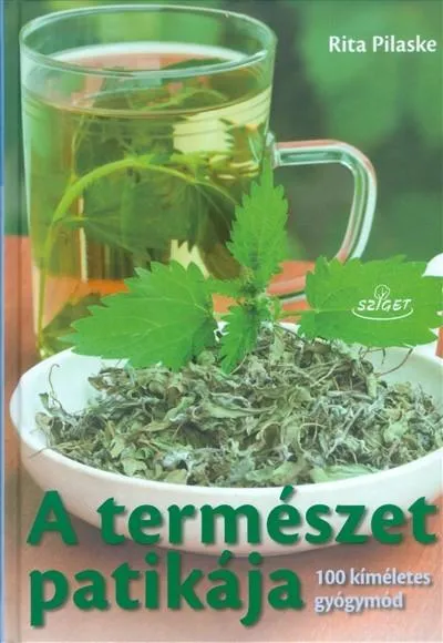 Olcsóbb A természet patikája /100 kíméletes gyógymód