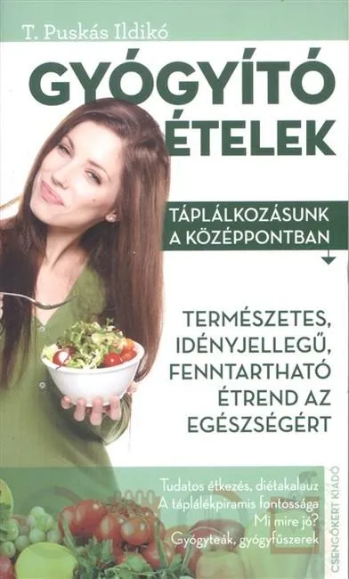 Akció Gyógyító ételek /Táplálkozásunk a középpontban