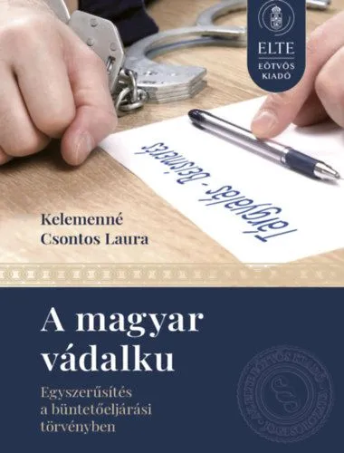 A magyar vádalku - Egyszerűsítés a büntetőeljárási törvényben Vásárlói kedvenc