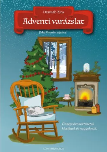 Adventi varázslat - Ünnepváró történetek kicsiknek és nagyoknak Vedd meg most