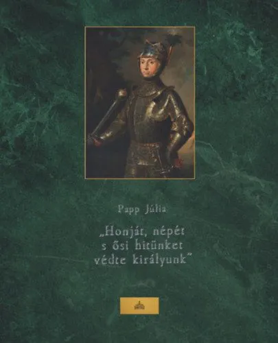 Olcsó Honját, népét s ősi hitünket védte királyunk - A mohácsi csata és II. Lajos a 16 - 19. századi képzőművészetben