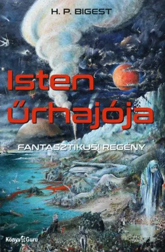 Isten űrhajója - Fantasztikus! regény Vedd meg online