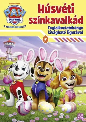 Mancs Őrjárat - Húsvéti színkavalkád - Foglalkoztatókönyv kivágható figurával Gyors kiszállítás