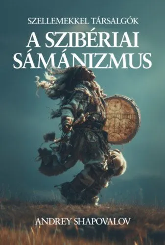 Nézd meg most A szibériai sámánizmus - Szellemekkel társalgók