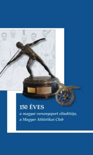 Kedvezmény 150 éves a magyar versenysport elindítója, a Magyar Athletikai Club