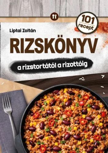 Kiárusítás Rizskönyv - a rizstortától a rizottóig