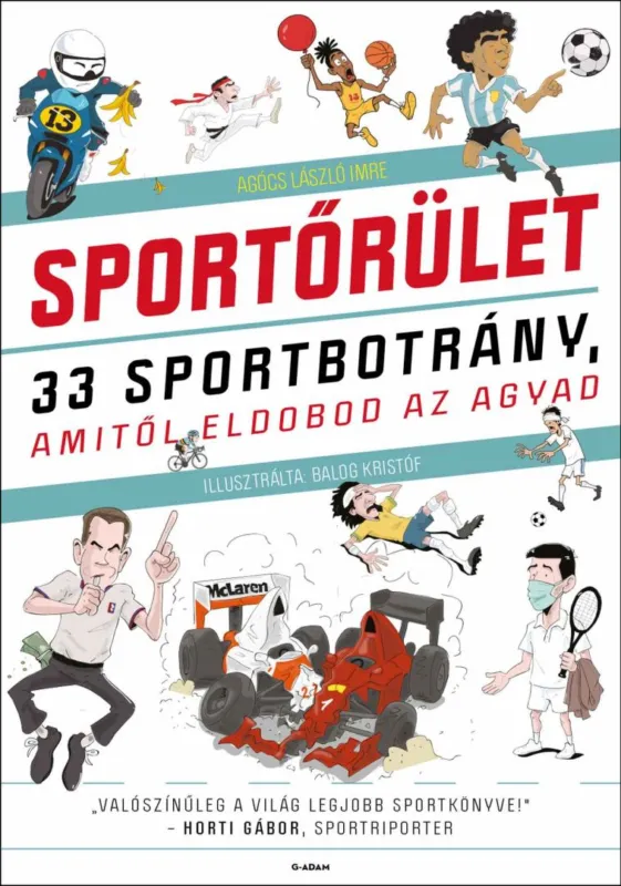 Sportőrület - 33 sportbotrány, amitől eldobod az agyad Árengedmény