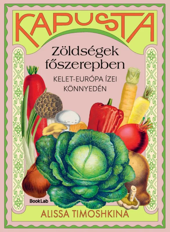 Kapusta - Zöldségek főszerepben Azonnal elérhető