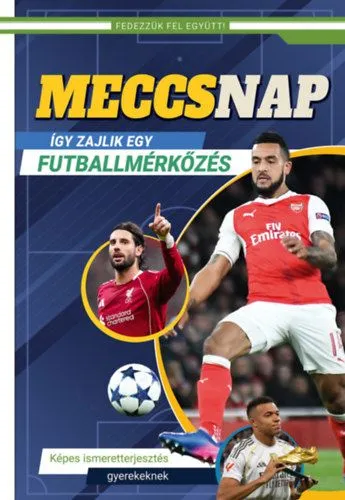 Akció Meccsnap - Így zajlik egy futballmérkőzés - Képes ismeretterjesztés gyerekeknek