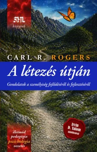 A létezés útján - Gondolatok a személyiség fejlődéséről és fejlesztéséről Csak ma