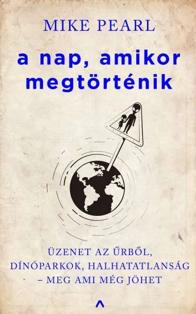 A nap, amikor megtörténik - Üzenet az űrből, dínóparkok, halhatatlanság - meg ami még jöhet Expressz kézbesítés