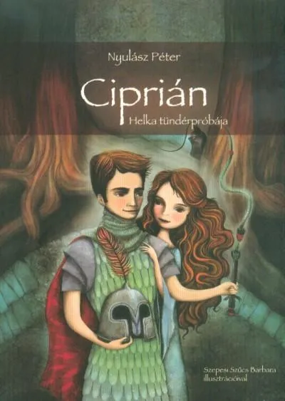 Ciprián - Helka tündérpróbája (5. kiadás) Gyors kiszállítás