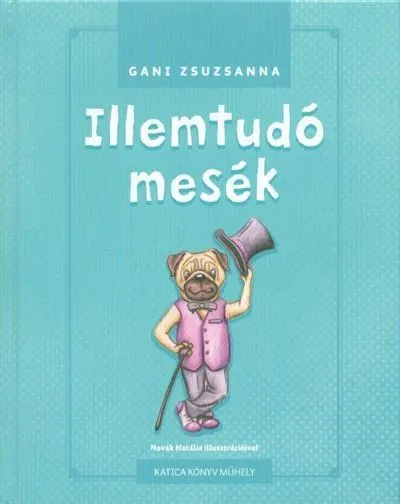 Illemtudó mesék Vásárlói kedvenc
