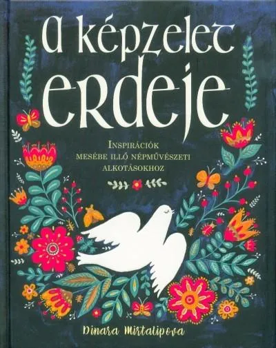 Szezonális akció A képzelet erdeje - Inspirációk mesébe illő népművészeti alkotásokhoz