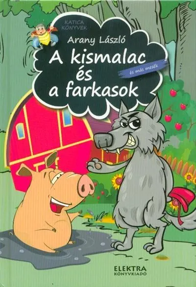 A kismalac és a farkasok /Katica könyvek Olcsó