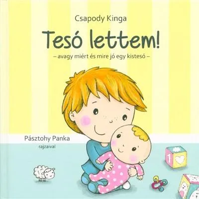 Végkiárusítás Tesó lettem! - Avagy miért és mire jó egy kistesó