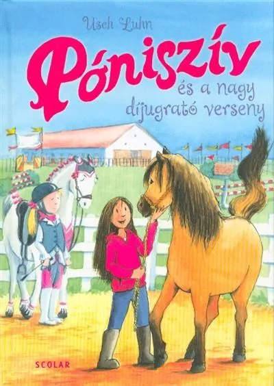Póniszív és a nagy díjugrató verseny - Póniszív 3. Utolsó esély
