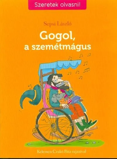 Újdonság Gogol, a szemétmágus - Szeretek olvasni!
