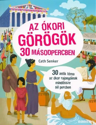 Vedd meg online Az ókori görögök 30 másodpercben