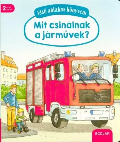 Mit csinálnak a járművek? /Első ablakos könyvem Ajánlat