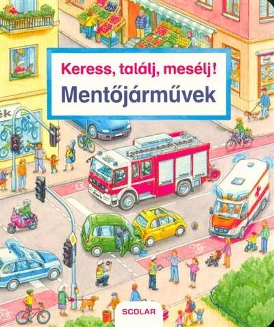 Keress, találj, mesélj! - Mentőjárművek Utolsó esély