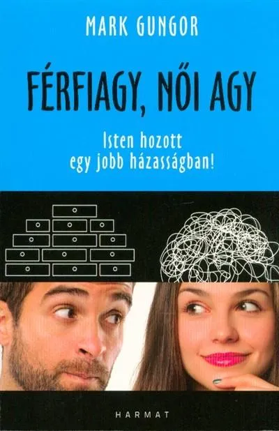 Férfiagy, női agy /Isten hozott egy jobb házasságban! Korlátozott ajánlat