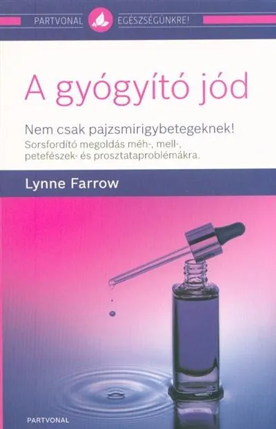 A gyógyító jód /Nem csak pajzsmirigybetegeknek! Biztonságos fizetés