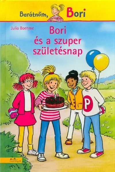 Bori és a szuper születésnap /Barátnőm, Bori Vedd meg most