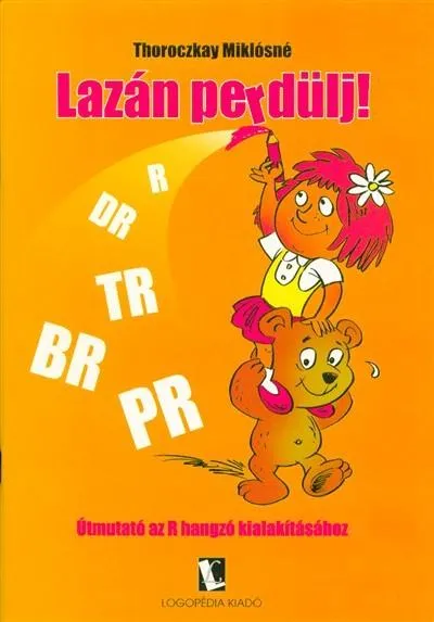 Azonnali szállítás Lazán perdülj! /Útmutató az R hangzó kialakításához